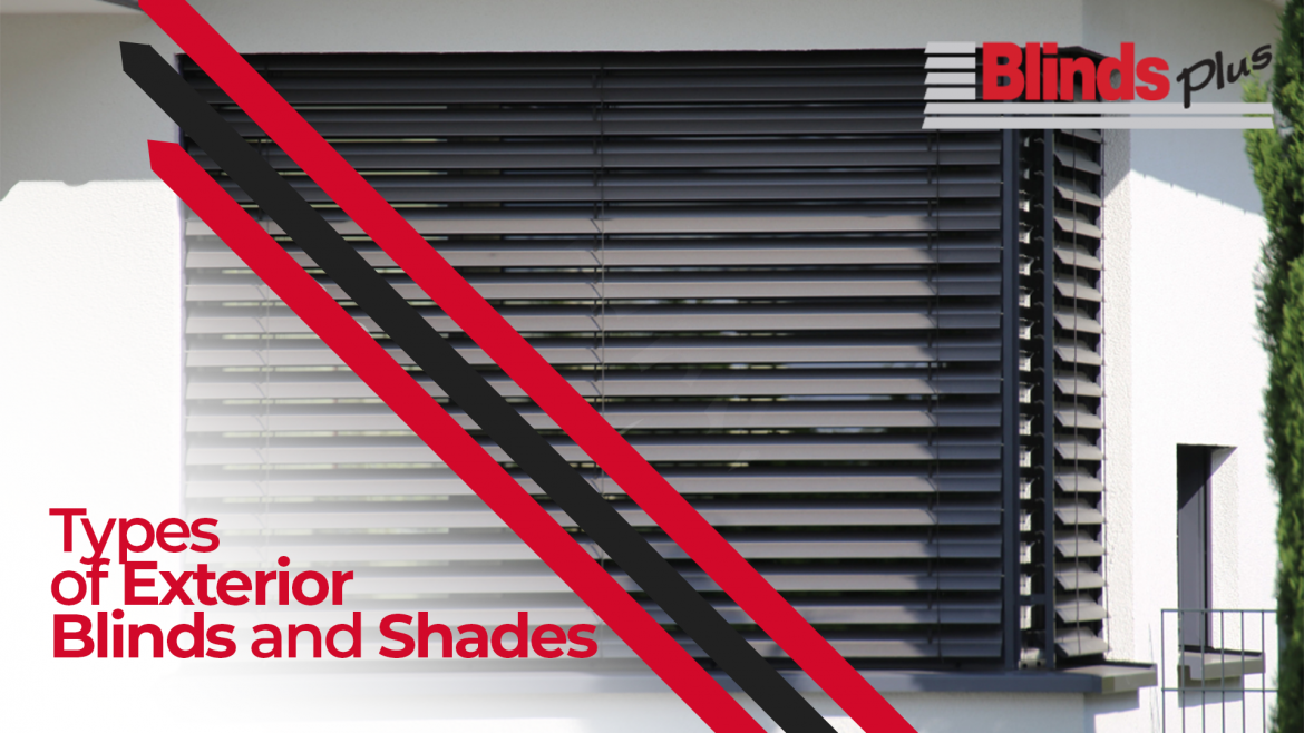 Types of Exterior Blinds and Shades 