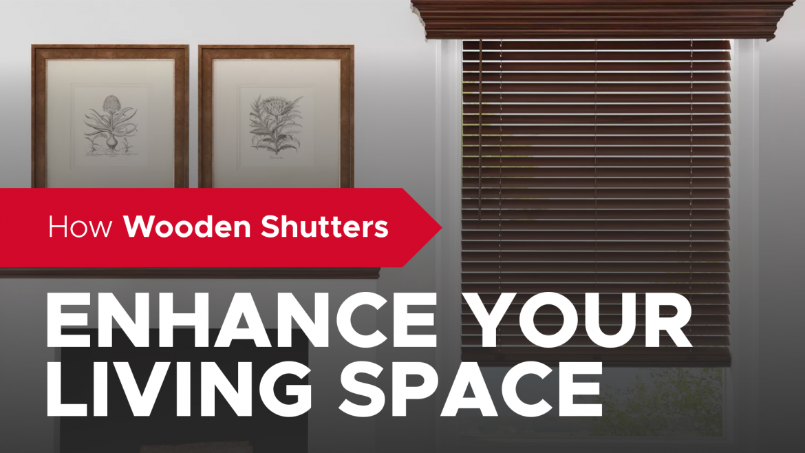How Wooden Shutters Enhance Your Living Space